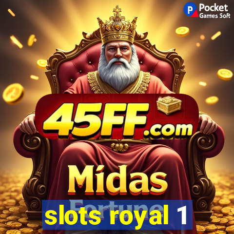 slots royal 1